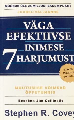 Väga efektiivse inimese 7 harjumust - Stephen Covey