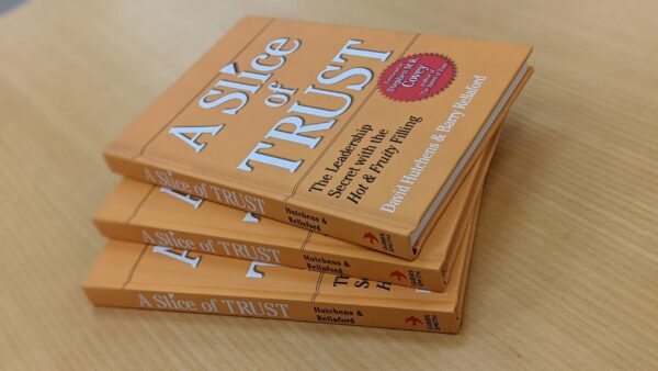 A Slice of Trust: The Leadership Secret with the Hot & Fruity Filling - David Hutchen & Barry Rellaford - Image 2