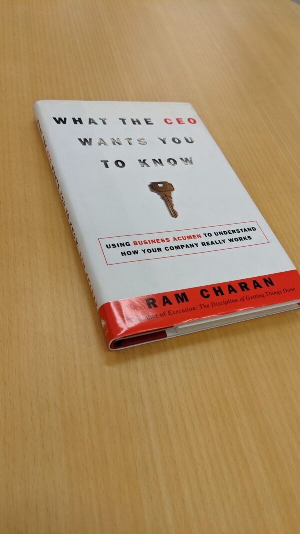 What the CEO Wants You to Know : How Your Company Really Works - Ram Charan - Image 4
