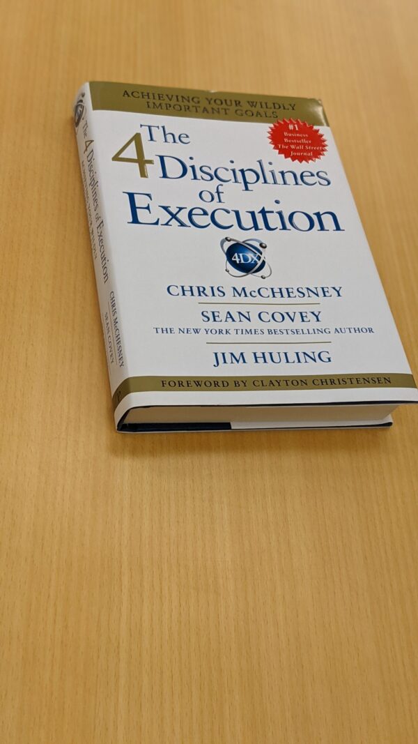 The 4 Disciplines of Execution: Achieving Your Wildly Important Goals - Sean Covey (hardcover) - Image 4