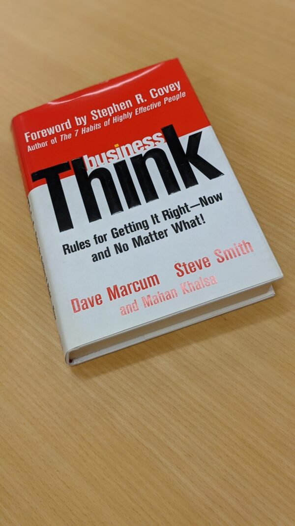 businessThink: Rules for Getting It Right - Now, and No Matter What! - David Marcum, Steve Smith, Mahan Khalsa - Image 3