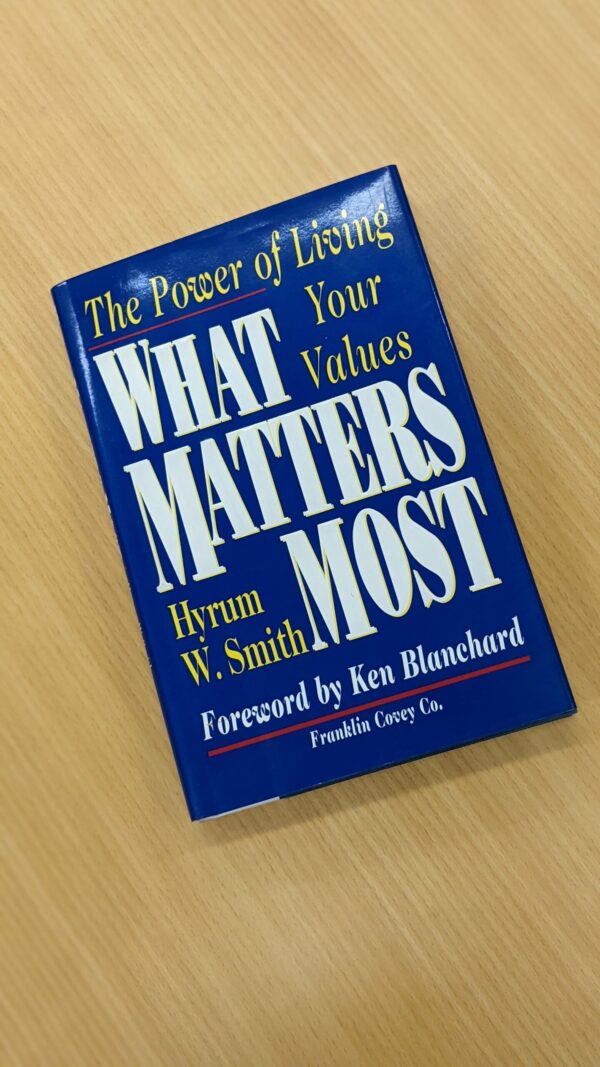 What Matters Most: The Power of Living Your Values - Hyrum W. Smith - Image 3